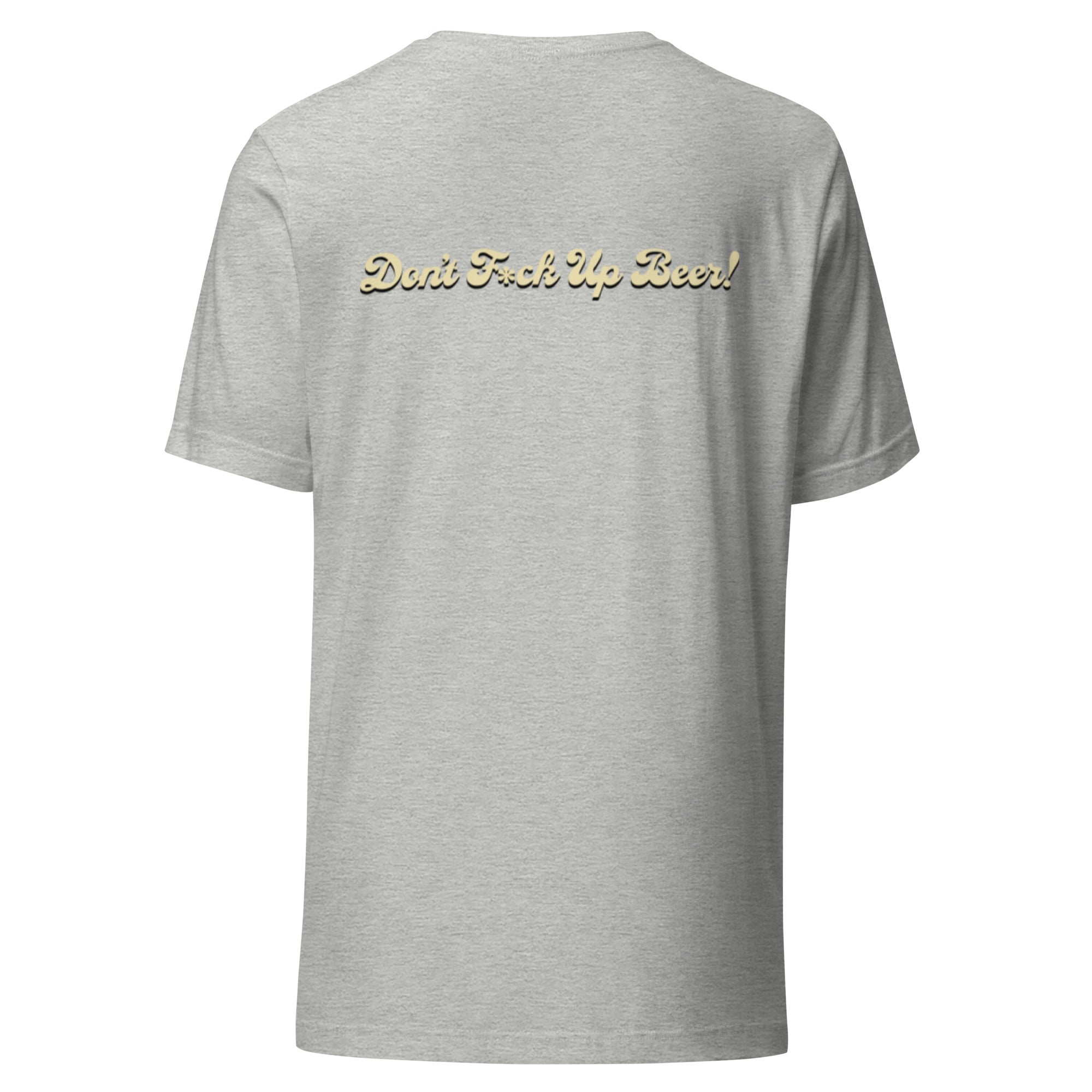 Cotton T-shirt | Horizontal "Don't F*ck Up Beer!"